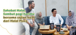 Sambut Pagi Hari bersama sajian lezat dari Halal Plaza sajian lezat halal plaza